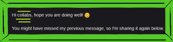 Green doodled art frame around a screenshot that says: Hi collabs, hope you are doing well! You might have missed my previous message, so I’m sharing it again below.